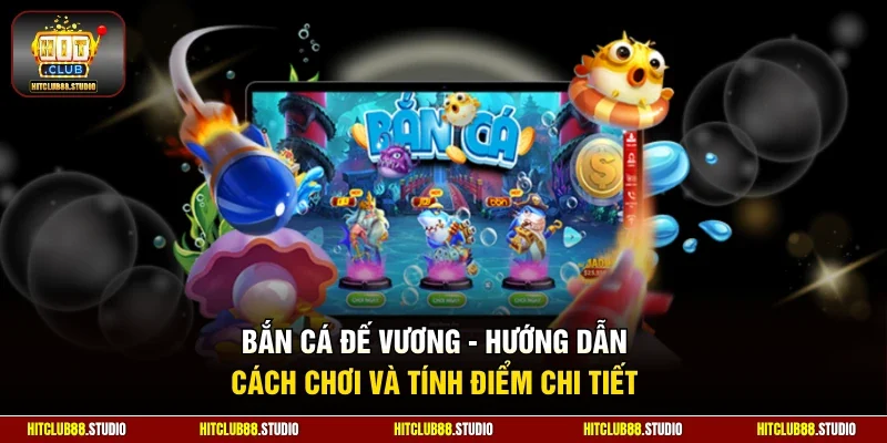 Bắn cá đế vương