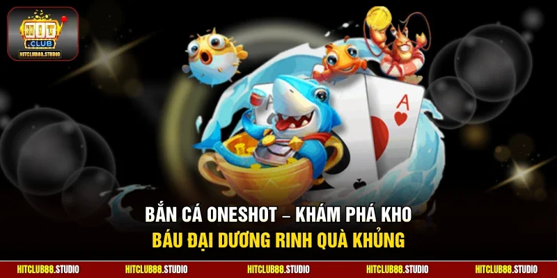 Bắn cá oneshot