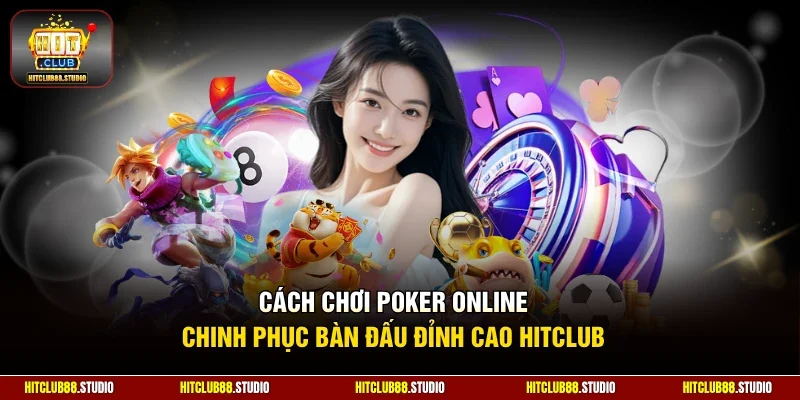 Cách chơi poker online