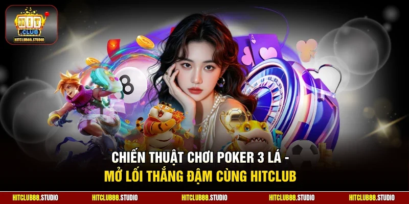 Chiến thuật chơi poker 3 lá