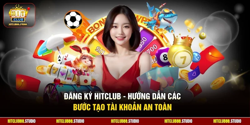 Đăng ký Hitclub