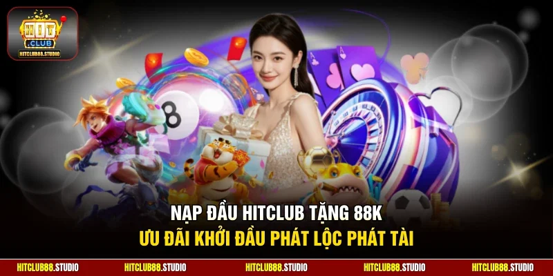 Nạp đầu Hitclub tặng 88K