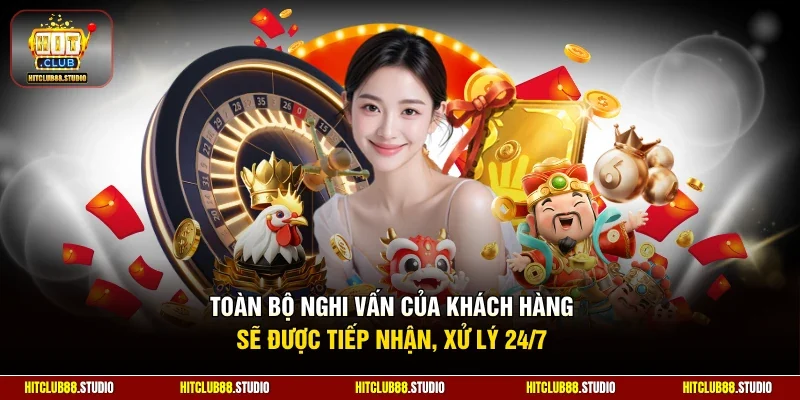 Toàn bộ nghi vấn của khách hàng sẽ được tiếp nhận, xử lý 24/7